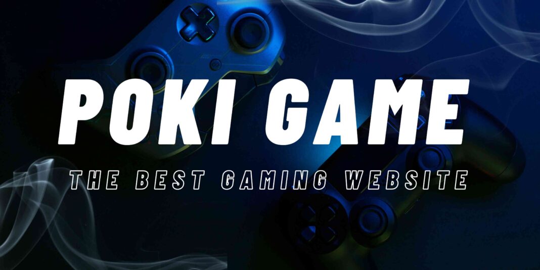Best Website to Play Online Games- Poki
